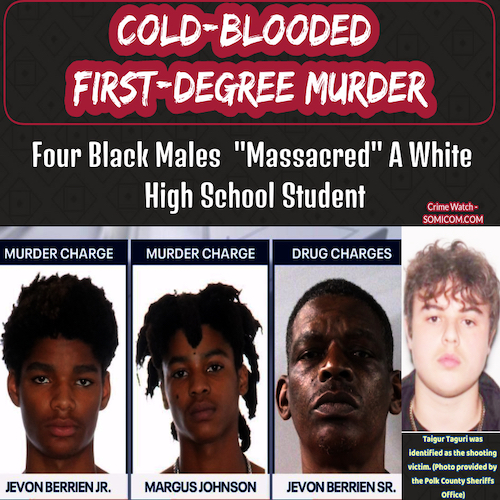 Cold-Blooded First-Degree Murder – Four Black Males “Massacred” A White High School Student